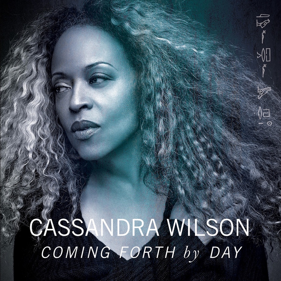 Cassandra Wilson - Coming Forth By Day